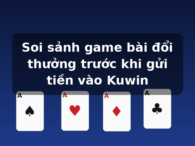 Soi sảnh game bài đổi thưởng trước khi gửi tiền vào Kuwin Soi sảnh game bài đổi thưởng trước khi gửi tiền vào Kuwin